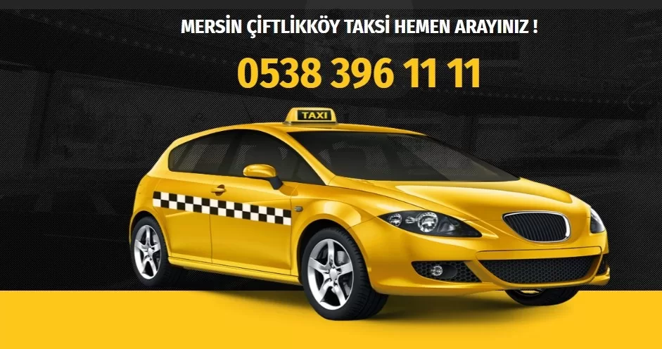 Mersin Çiftlikköy Taksi