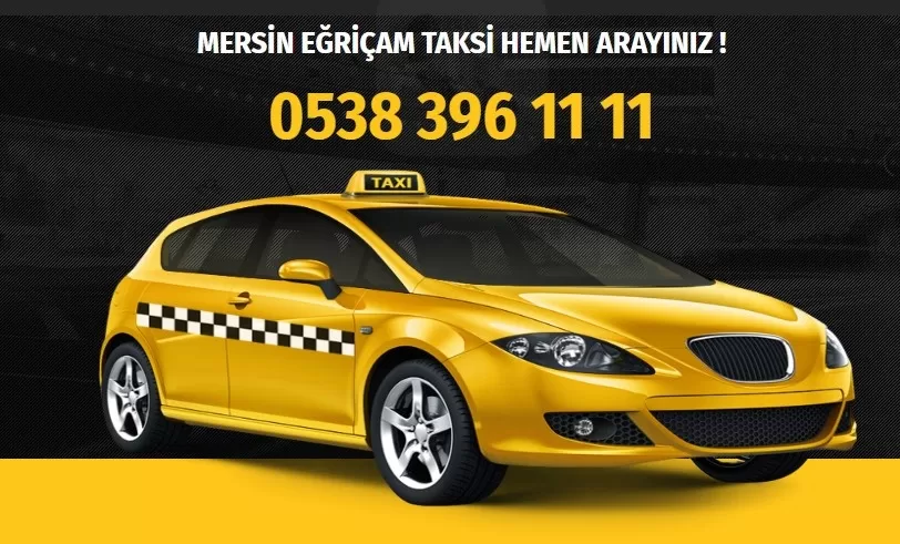 Mersin Eğriçam Taksi